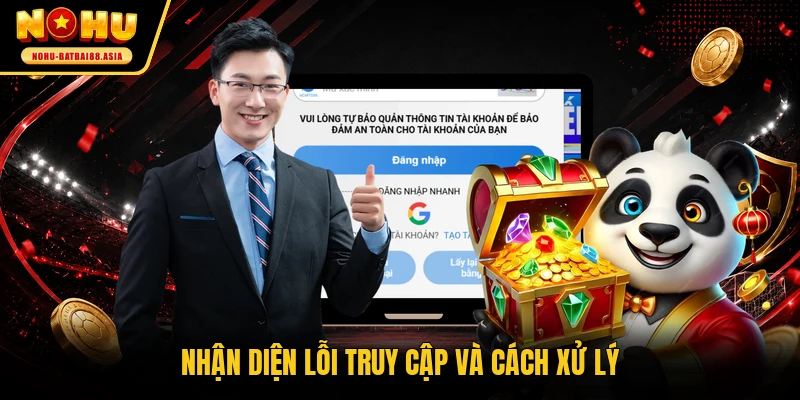 Nhận diện lỗi truy cập và cách xử lý